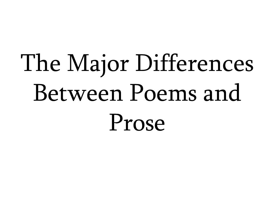 What is the difference between poetry and prose?